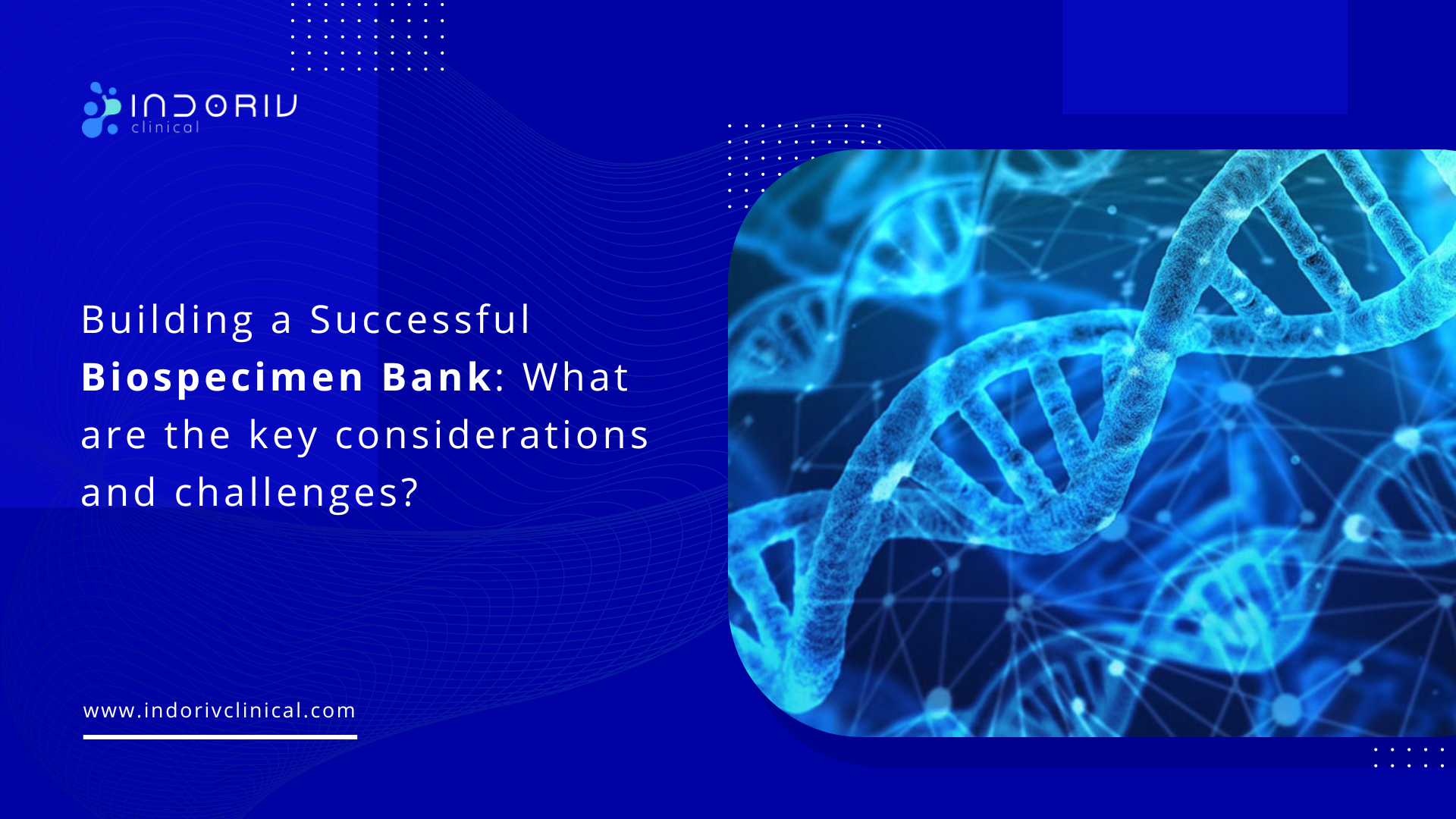 Building a Successful Biospecimen Bank What are the key considerations and challenges